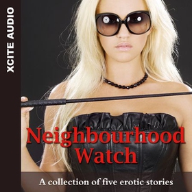 Neighbourhood Watch - A collection of five erotic stories (lydbok) av Ukjent