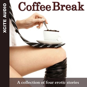 Coffee Break - A collection of four erotic stories (lydbok) av Ukjent