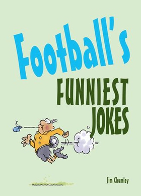 Football’s Funniest Jokes (ebok) av Jim Chumley