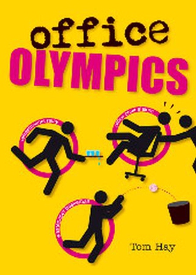 Office Olympics (ebok) av Tom Hay