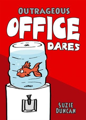Outrageous Office Dares (ebok) av Suzie Duncan
