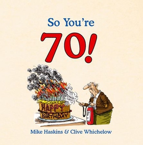 So You're 70! (ebok) av Clive Whichelow