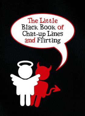 The Little Black Book of Chat-up Lines and Flirting (ebok) av Jake Harris