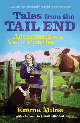 Tales from the Tail End - Adventures of a Vet in Practice (ebok) av Emma Milne