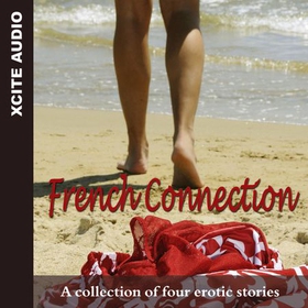 French Connection - A collection of four erotic stories (lydbok) av Ukjent