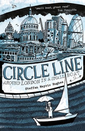 Circle Line - Around London in a Small Boat (ebok) av Steffan Meyric Hughes