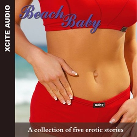 Beach Baby - A collection of five erotic stories (lydbok) av Accent Press