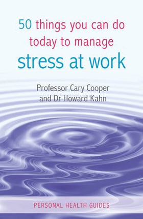 50 Things You Can Do Today to Manage Stress at Work (ebok) av Cary Cooper