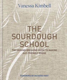 The Sourdough School - The ground-breaking guide to making gut-friendly bread (ebok) av Vanessa Kimbell