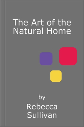 The Art of the Natural Home