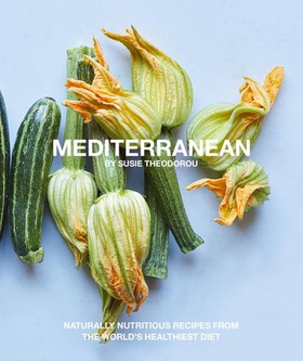 Mediterranean - Naturally nourishing recipes from the world's healthiest diet (ebok) av Susie Theodorou