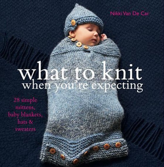 What to Knit When You're Expecting