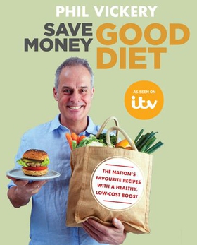 Save Money Good Diet - The Nation's Favourite Recipes with a Healthy, Low-Cost Boost (ebok) av Ukjent