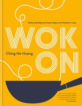 Wok On - Deliciously balanced Asian meals in 30 minutes or less (ebok) av Ukjent