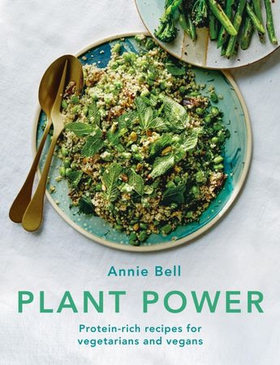 Plant Power - Protein-rich recipes for vegetarians and vegans (ebok) av Ukjent