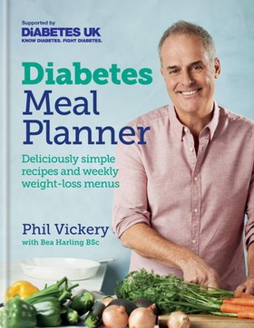 Diabetes Meal Planner - Deliciously simple recipes and weekly weight-loss menus - Supported by Diabetes UK (ebok) av Ukjent