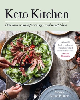 Keto Kitchen - Delicious recipes for energy and weight loss: BBC GOOD FOOD BEST OVERALL KETO COOKBOOK (ebok) av Monya Kilian Palmer