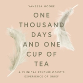 One Thousand Days and One Cup of Tea