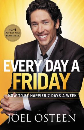 Every Day a Friday - How to Be Happier 7 Days a Week (ebok) av Joel Osteen