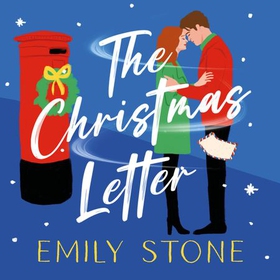 The Christmas Letter - Curl up for the holiday with this romantic, heartwarming festive read (lydbok) av Emily Stone
