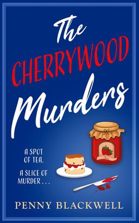 The Cherrywood Murders - An unputdownable cozy murder mystery packed with heart and humour! (ebok) av Ukjent