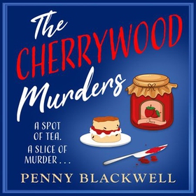 The Cherrywood Murders - An unputdownable cozy murder mystery packed with heart and humour! (lydbok) av Penny Blackwell