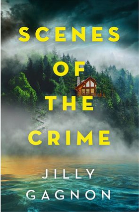 Scenes of the Crime - A remote winery. A missing friend. A riveting locked-room mystery (ebok) av Jilly Gagnon