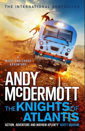 The Knights of Atlantis (Wilde/Chase 17) (ebok) av Andy McDermott