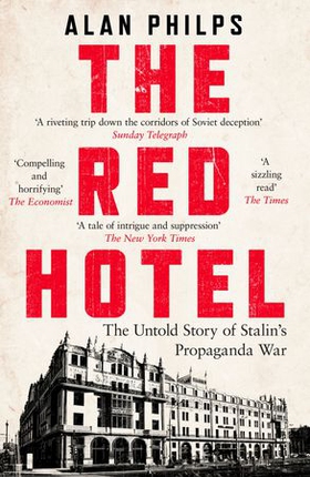 The Red Hotel - The Untold Story of Stalin's Disinformation War (ebok) av Ukjent