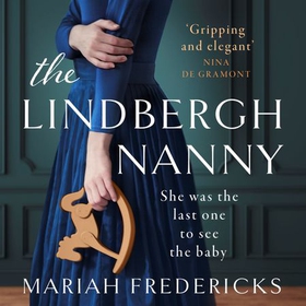 The Lindbergh Nanny - an addictive historical mystery, based on a true story (lydbok) av Mariah Fredericks