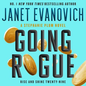 Going Rogue - Rise and Shine Twenty-Nine (lydbok) av Janet Evanovich