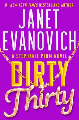 Dirty Thirty - Stephanie Plum 30 (ebok) av Janet Evanovich