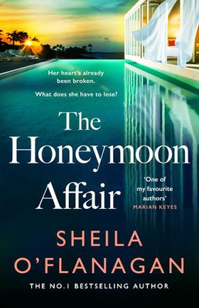 The Honeymoon Affair - Don't miss the gripping and romantic new contemporary novel from No. 1 bestselling author Sheila O'Flanagan! (ebok) av Ukjent