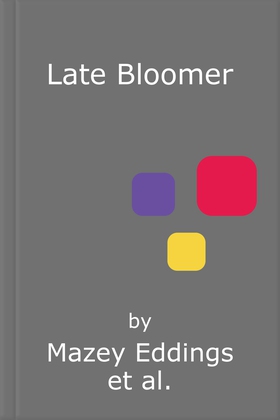 Late Bloomer - The next swoony rom-com from the author of A BRUSH WITH LOVE! (lydbok) av Mazey Eddings