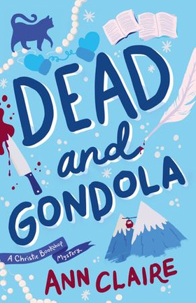 Dead and Gondola - Cosy up with this gripping and unputdownable cozy mystery! (ebok) av Ann Claire