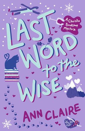 Last Word to the Wise - A charming and addictive cosy murder mystery (ebok) av Ann Claire