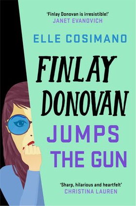 Finlay Donovan Jumps the Gun - the instant New York Times bestseller! (ebok) av Elle Cosimano