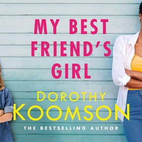 My Best Friend's Girl (lydbok) av Dorothy Koomson