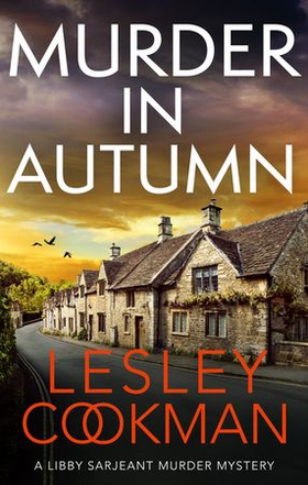 Murder in Autumn - A Libby Sarjeant Murder Mystery (ebok) av Lesley Cookman