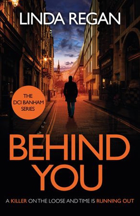 Behind You - A gritty and fast-paced British detective crime thriller (The DCI Banham Series Book 1) (ebok) av Ukjent