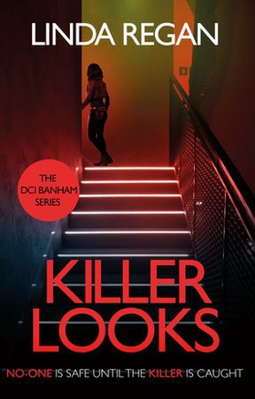 Killer Looks - A gritty and fast-paced British detective crime thriller (The DCI Banham Series Book 3) (ebok) av Linda Regan