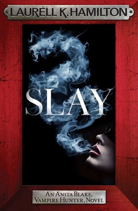 Slay - Anita Blake 30 (ebok) av Laurell K. Hamilton