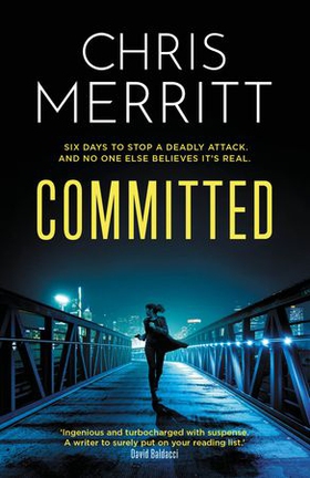 Committed - the propulsive new thriller from the bestselling author (ebok) av Chris Merritt