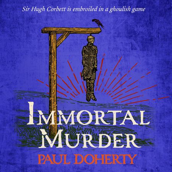 Immortal Murder (Hugh Corbett Mysteries, Book 25)
