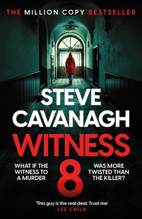 Witness 8 - The new Eddie Flynn thriller from the Top Five Sunday Times bestseller (ebok) av Steve Cavanagh