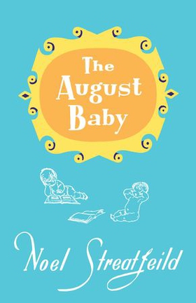 The August Baby (ebok) av Noel Streatfeild