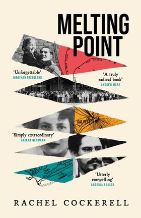 Melting Point: Family, Memory and the Search for a Promised Land - A groundbreaking family history for fans of Edmund de Waal and Philippe Sands (ebok) av Rachel Cockerell