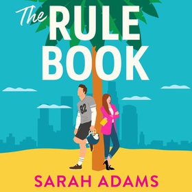 The Rule Book - The highly anticipated follow up to the TikTok sensation, THE CHEAT SHEET! (lydbok) av Sarah Adams