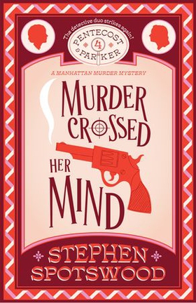 Murder Crossed Her Mind - Pentecost & Parker 4 (ebok) av Stephen Spotswood