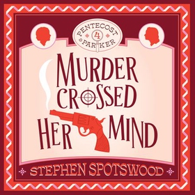 Murder Crossed Her Mind - Pentecost & Parker 4 (lydbok) av Stephen Spotswood